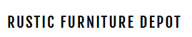 Rustic Furniture Depot